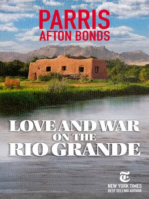 cover image of Love and War on the Rio Grande